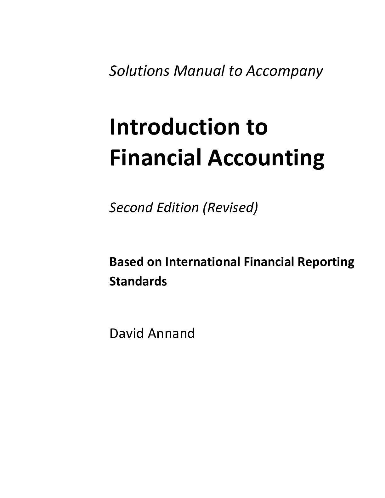 Solutions Manual to Accompany, Introduction to Financial Accounting (Second Edition)