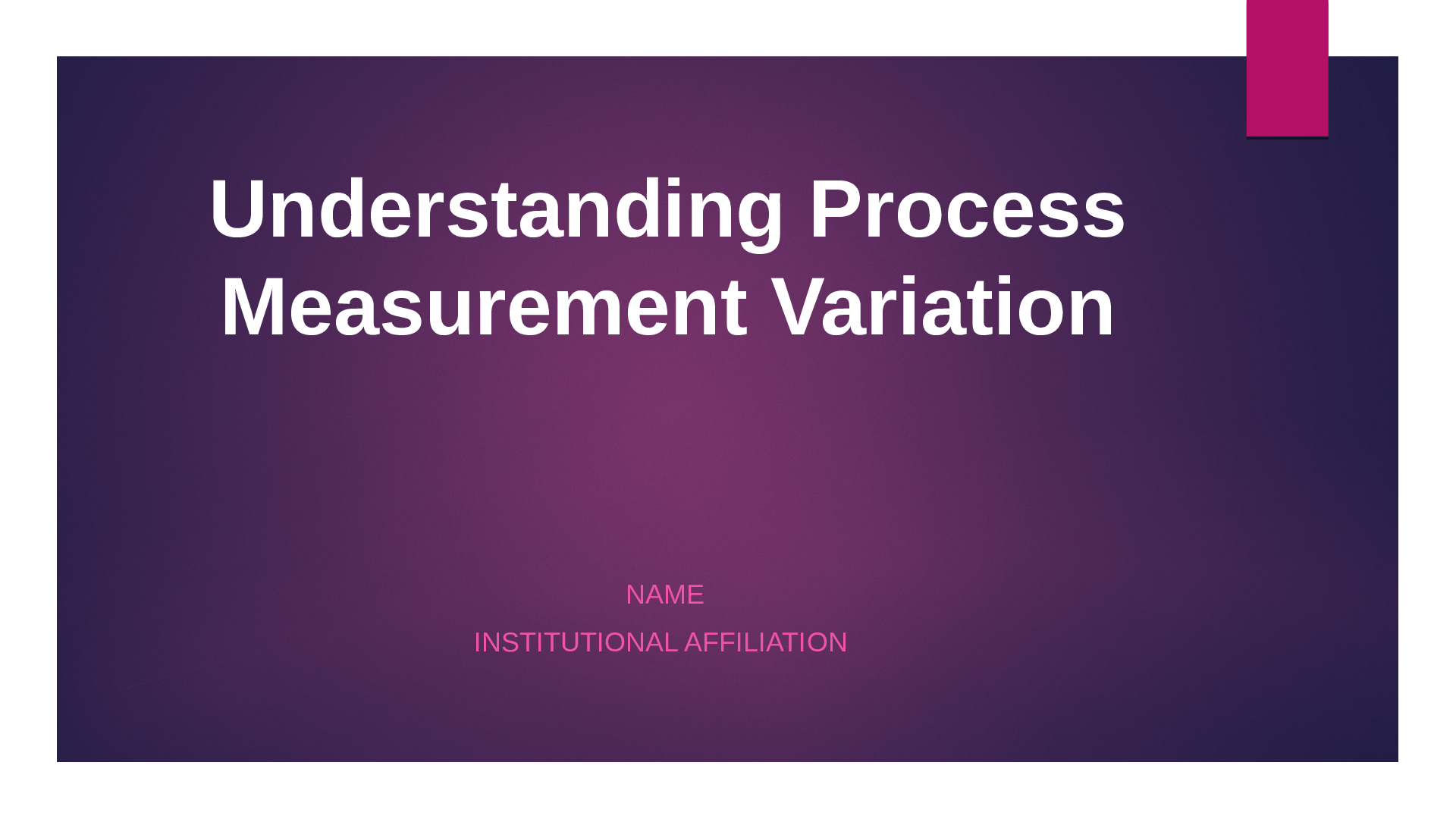 Understanding Process Measurement Variation